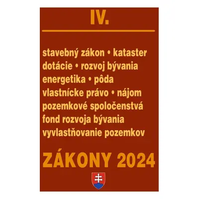 Zákony IV 2024 Stavebné zákony a predpisy - Autor Neuveden