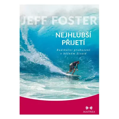 Nejhlubší přijetí - Jeff Foster