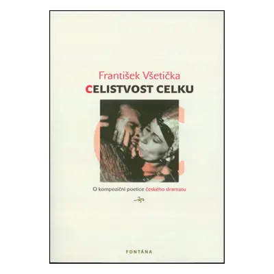 Celistvost celku - František Všetička