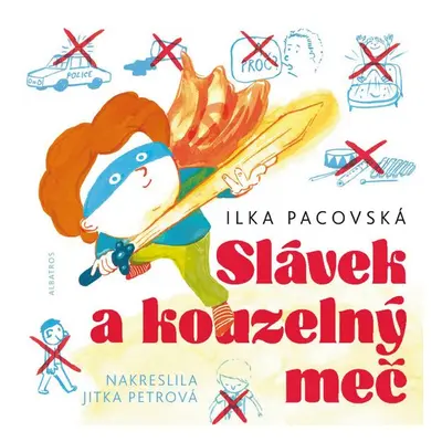 Slávek a kouzelný meč - Ilona Pacovská