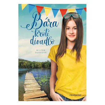 Bára krotí divadlo - Milena Durková