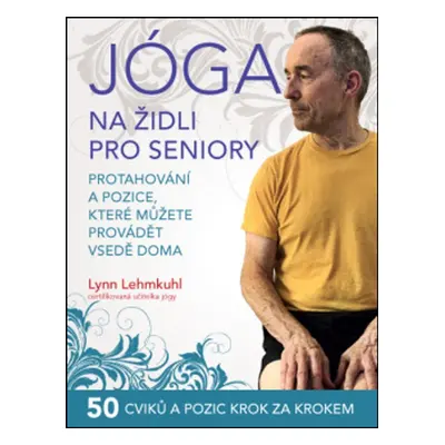 Jóga na židli pro seniory - Lynn Lehmkuhl