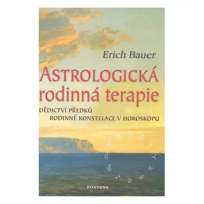 Astrologická rodinná terapie - Erich Bauer