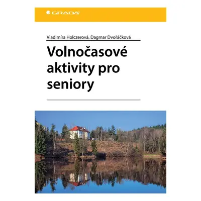 Volnočasové aktivity pro seniory - Vladimíra Holczerová