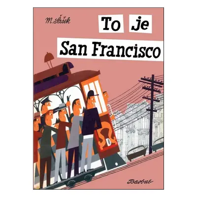 To je San Francisco - Miroslav Šašek