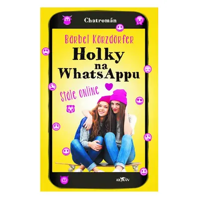 Holky na Whatsappu - Stále online - Bärbel Körzdörfer