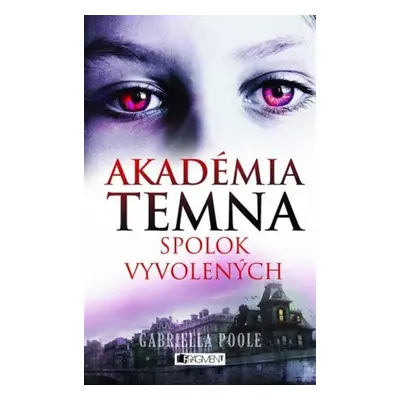 Akadémia temna – Spolok vyvolených - Zora Sadloňová