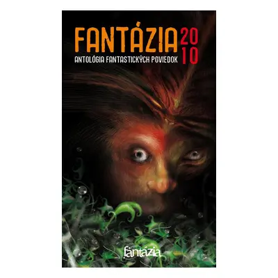 Fantázia 2010 – antológia fantastických poviedok - Ivan Pullman