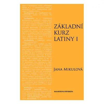 Základní kurz latiny I - Jana Mikulová