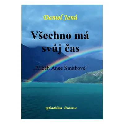 Všechno má svůj čas - Daniel Janů