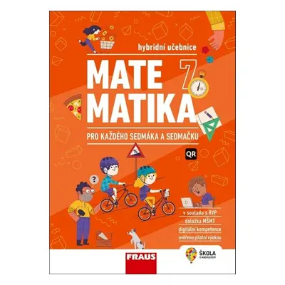 Matematika 7 pro každého sedmáka a sedmačku - Šárka Pěchoučková