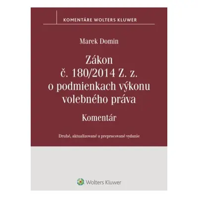 Zákon č. 180/2014 Z. z. o podmienkach výkonu volebného práva - Marek Domin