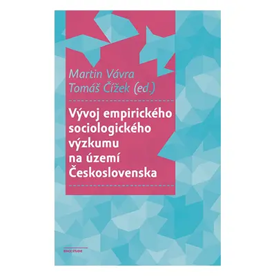 Vývoj empirického sociologického výzkumu na území Československa - Martin Vávra