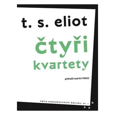 Čtyři kvartety - T. S. Eliot