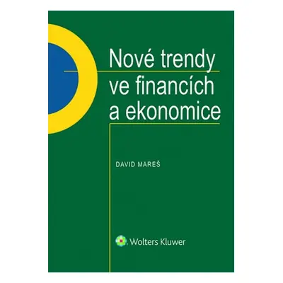 Nové trendy ve financích a ekonomice - David Mareš