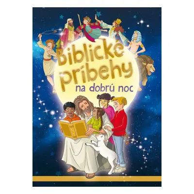 Biblické príbehy na dobrú noc - Autor Neuveden