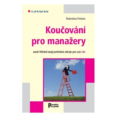 Koučování pro manažery - Jaroslava Podaná