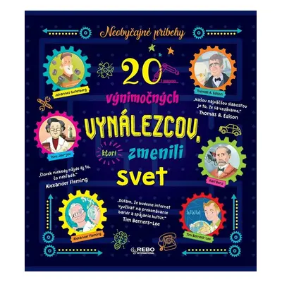 20 výnimočných vynálezcov, ktorí zmenili svet - Autor Neuveden