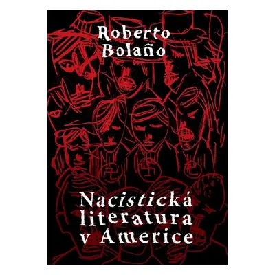 Nacistická literatura v Americe - Roberto Bolaňo