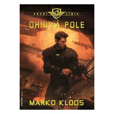 První linie Ohnivá pole - Marko Kloos