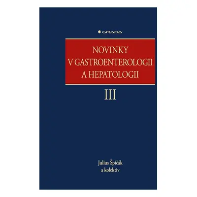 Novinky v gastroenterologii a hepatologii III - Julius Špičák