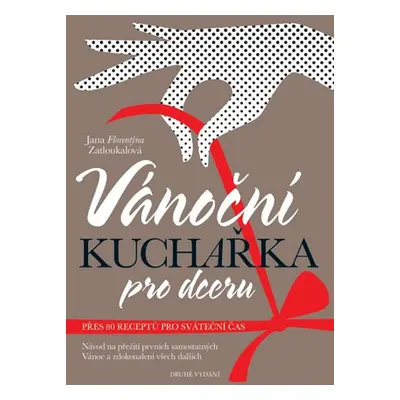 Vánoční kuchařka pro dceru - Jana Florentýna Zatloukalová