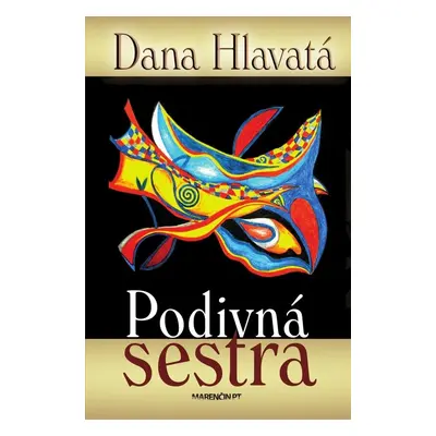 Podivná sestra - Dana Hlavatá