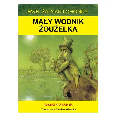 Mały wodnik Żoużelka - Pavel Žalman Lohonka