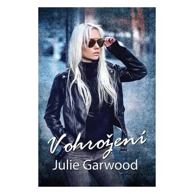 V ohrožení - Julie Garwood