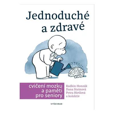 Jednoduché a zdravé cvičení mozku a paměti pro seniory - Danuše Steinová