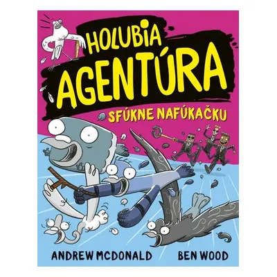 Holubia agentúra sfúkne nafúkačku - Ben Wood