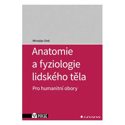 Anatomie a fyziologie lidského těla - Miroslav Orel