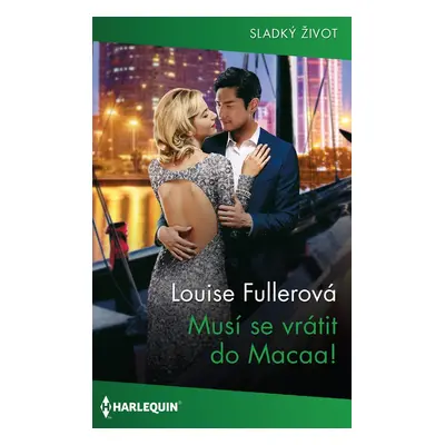 Musí se vrátit do Macaa! - Louise Fullerová