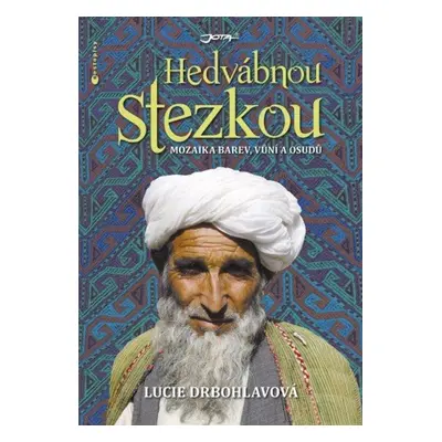 Hedvábnou stezkou - Lucie Drbohlavová