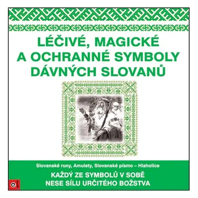 Léčivé, magické a ochranné symboly Slovanů - Autor Neuveden