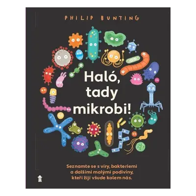 Haló, tady mikrobi! - Philip Bunting