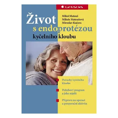 Život s endoprotézou kyčelního kloubu - Miloš Matouš