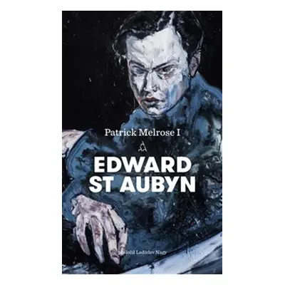 Patrick Melrose I. - Edward St Aubyn