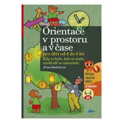 Orientace v prostoru a v čase pro děti od 4 do 6 let - Jiřina Bednářová