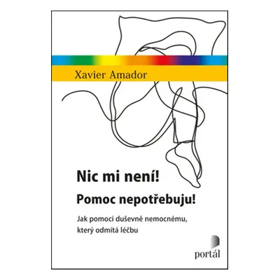 Nic mi není! Pomoc nepotřebuju! - Xavier Amador