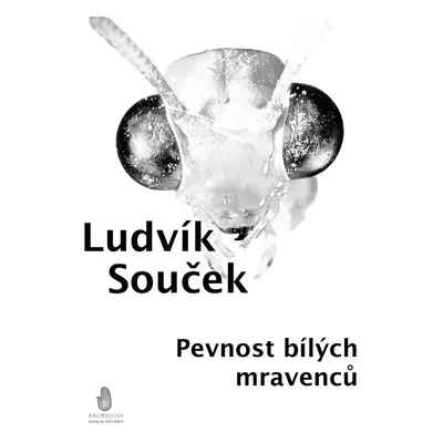 Pevnost bílých mravenců - Ludvík Souček