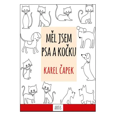 Měl jsem psa a kočku - Karel Čapek