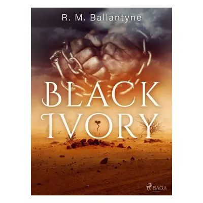 Black Ivory - R. M. Ballantyne