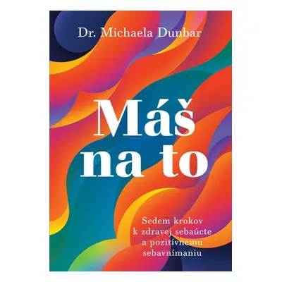 Máš na to - Michaela Dunbar