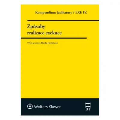 Kompendium judikatury Způsoby realizace exekuce - Blanka Havlíčková