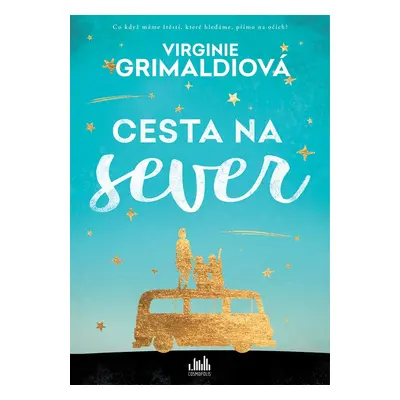 Cesta na sever - Virginie Grimaldi