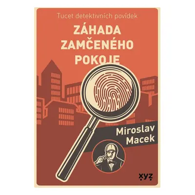 Záhada zamčeného pokoje - Miroslav Macek