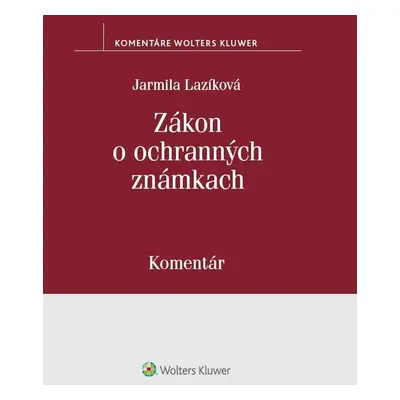 Zákon o ochranných známkach - JUDr. Ing. Jarmila Lazíková