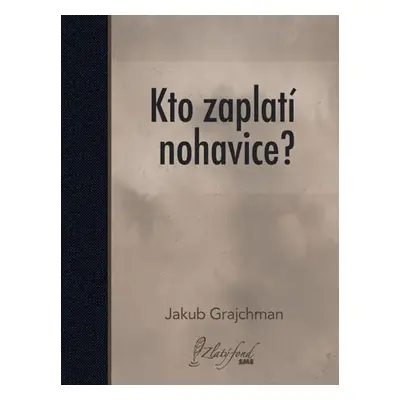 Kto zaplatí nohavice? - Jakub Grajchman