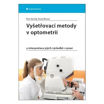 Vyšetřovací metody v optometrii - Petr Veselý